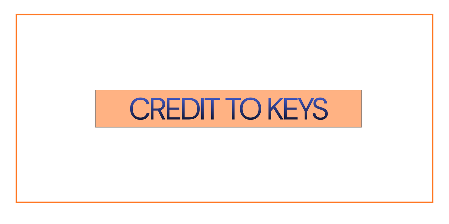 CREDIT TO KEYS